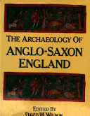 The Archaeology of Anglo-Saxon England /
