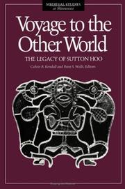 Voyage to the other world : the legacy of Sutton Hoo /