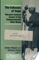 The Fallacies of hope : the post-colonial record of the Commonwealth Third World /