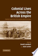 Colonial lives across the British Empire : Imperial careering in the long nineteenth century /