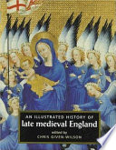 An illustrated history of late medieval England /