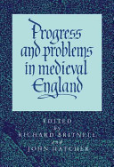 Progress and problems in medieval England : essays in honour of Edward Miller /