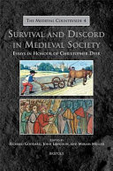 Survival and discord in medieval society : essays in honour of Christopher Dyer /