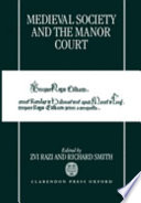 Medieval society and the manor court /