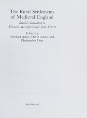 The Rural settlements of medieval England : studies dedicated to Maurice Beresford and John Hurst /