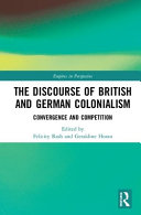The discourse of British and German colonialism : convergence and competition /