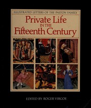 Private life in the fifteenth century : illustrated letters of the Paston family /