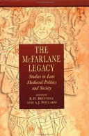 The McFarlane legacy : studies in late medieval politics and society /