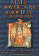 State, sovereigns & society in early modern England : essays in honour of A.J. Slavin /