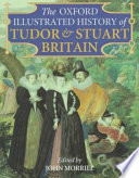 The Oxford illustrated history of Tudor & Stuart Britain /