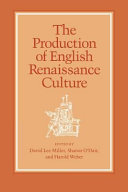 The Production of English renaissance culture /