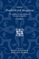 Doubtful and dangerous : the question of succession in late Elizabethan England /