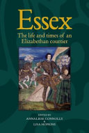 Essex : the cultural impact of an Elizabethan courtier /