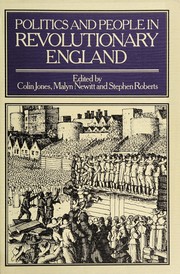 Politics and people in revolutionary England : essays in honour of Ivan Roots /