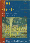 Fins de siècle : how centuries end, 1400-2000 /