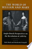 The world of William and Mary : Anglo-Dutch perspectives on the Revolution of 1688-89 /