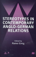 Stereotypes in contemporary Anglo-German relations /