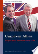Unspoken allies : Anglo-Dutch relations since 1780 /
