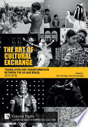 The art of cultural exchange : translation and transformation between the UK and Brazil /