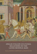 Anglo-Italian cultural relations in the later Middle Ages /