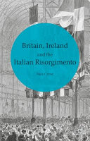 Britain, Ireland and the Italian Risorgimento /