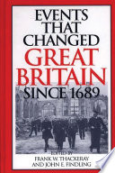 Events that changed Great Britain since 1689 /