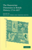 The Hanoverian dimension in British History, 1714-1837 /
