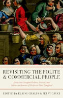 Revisiting the polite and commercial people : essays in Georgian politics, society, and culture in honour of professor Paul Langford /