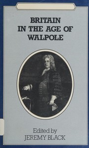 Britain in the age of Walpole /