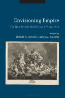 Envisioning empire : the new British world from 1763 to 1773 /