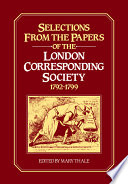 Selections from the papers of the London Corresponding Society, 1792-1799 /