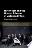 Historicism and the human sciences in Victorian Britain /