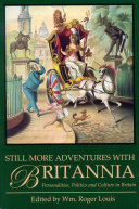 Still more adventures with Britannia : personalities, politics and culture in Britain /