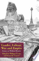 Gender, Labour, War and Empire : Essays on Modern Britain /