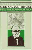 Crisis and controversy : essays in honour of A. J. P. Taylor /