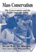 Mass conservatism : the Conservatives and the public since the 1880s /