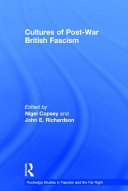 Cultures of post-war British fascism /