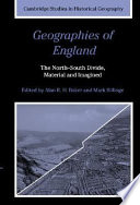 Geographies of England : the North-South divide, material and imagined /