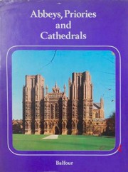 Abbeys, priories and cathedrals.