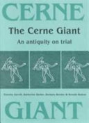 The Cerne Giant : an antiquity on trial : three cases presented to an enquiry convened to consider the origin of the Cerne Giant, held in Cerne Abbas Village Hall, Dorset, on 23rd March 1996 /