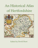 An historical atlas of Hertfordshire /