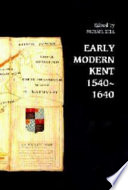 Early modern Kent, 1540-1640 /