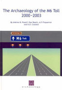 The archaeology of the M6 Toll, 2000-2003 /