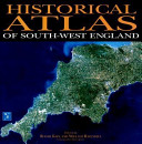 Historical atlas of South-West England /