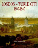 London--world city, 1800-1840 /