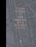 Cadogan & Chelsea : the making of a modern estate /