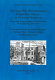 The Great Hall, Wolverhampton : Elizabethan mansion to Victorian workshop : archaeological investigations at Old Hall Street, Wolverhampton, 2000-2007 /