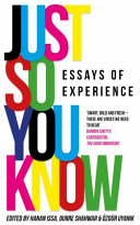 Just so you know : essays of experience /