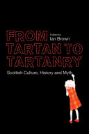 From tartan to tartanry : Scottish culture, history and myth /