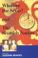 Who are the Scots? ; and, the Scottish nation /